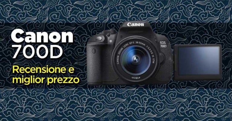 La recensione e il miglior prezzo della Canon 700D