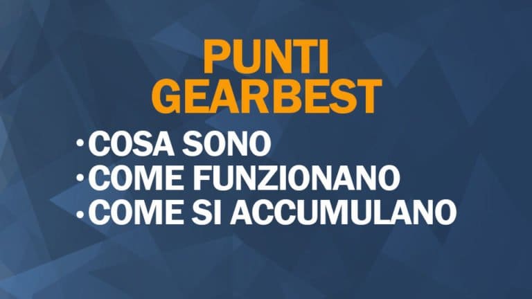Cosa sono i punti Gearbest e come si utilizzano