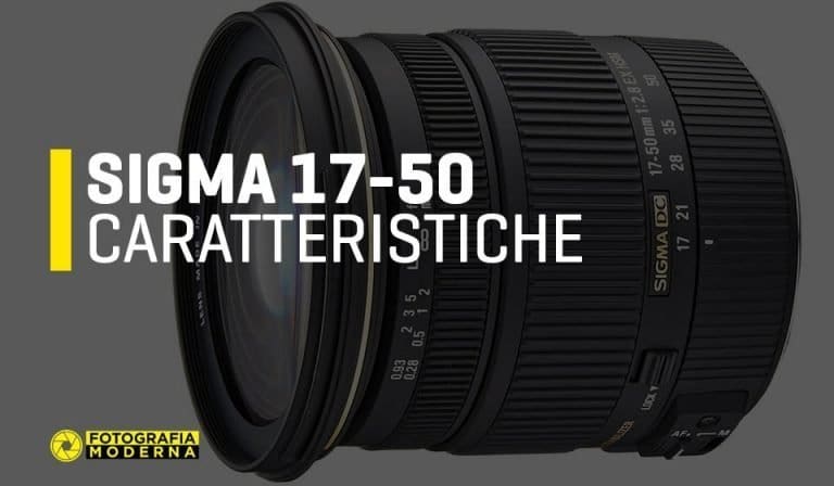 Caratteristiche del Sigma 17-50mm