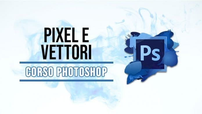 Le differenze tra pixel e vettori in Photoshop