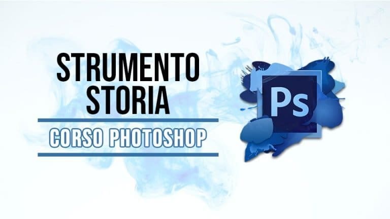 Lo strumento storia di Photoshop