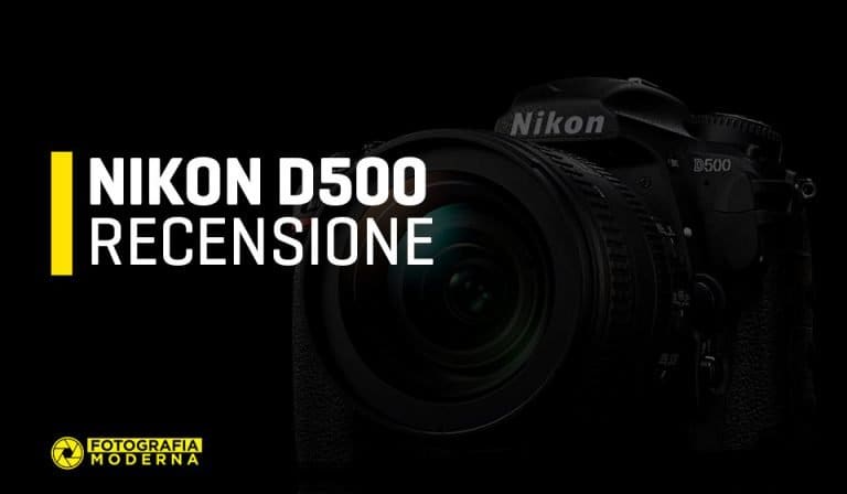Nikon D500 Recensione