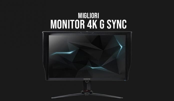 Migliori monitor 4K G Sync