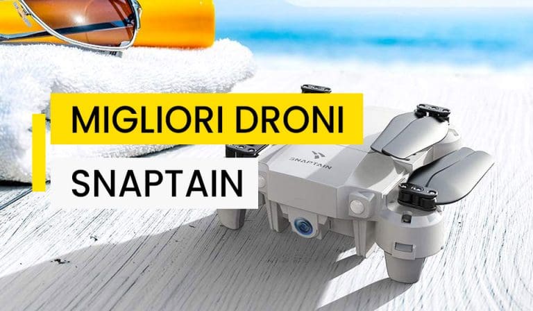 Migliori droni Snaptain