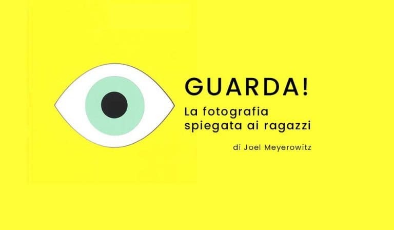 Guarda! La fotografia spiegata ai ragazzi
