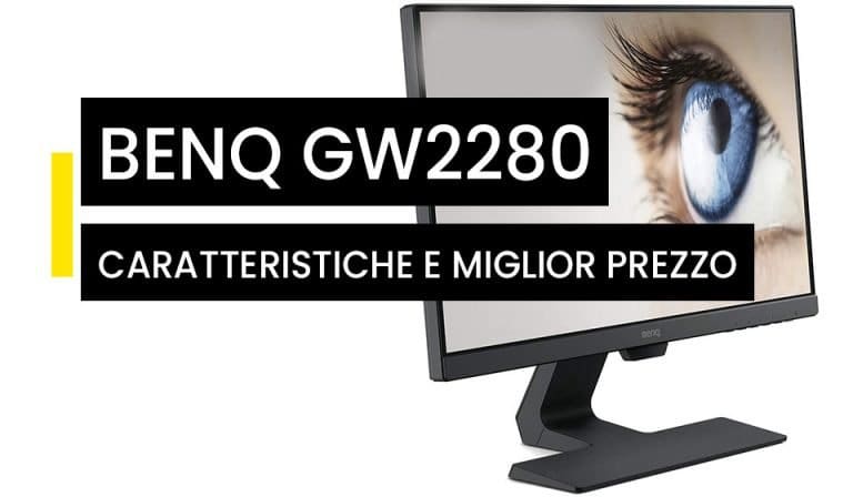 Monitor BenQ GW2280 Recensione
