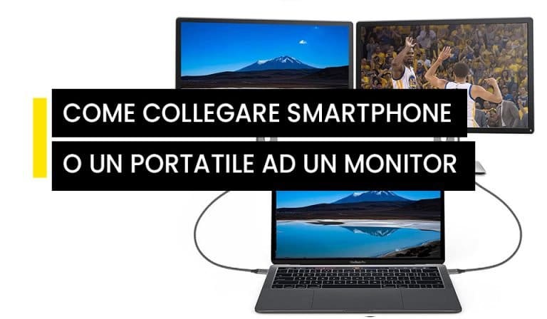 Collegare uno smartphone ad un monitor