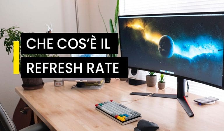 Che cos'è il refresh rate
