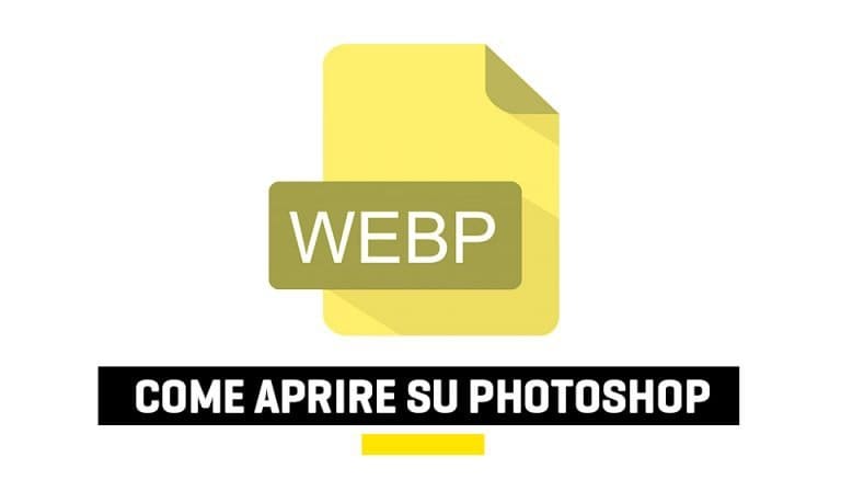 Come aprire foto Webp su Photoshop