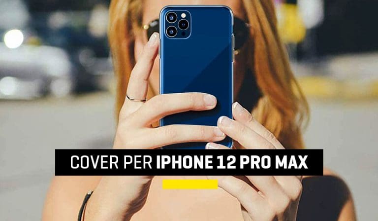Migliori cover iPhone 12 Pro Max
