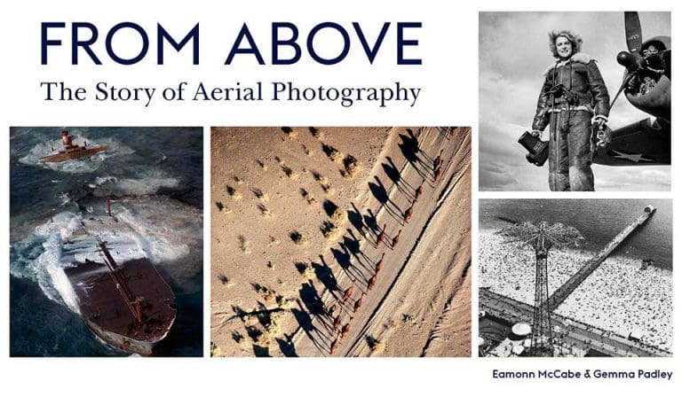 From Above: The Story of Aerial Photography