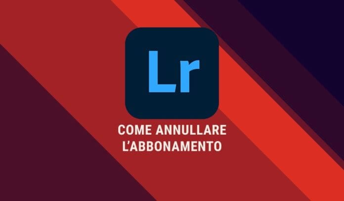 Come annullare abbonamento di Lightroom