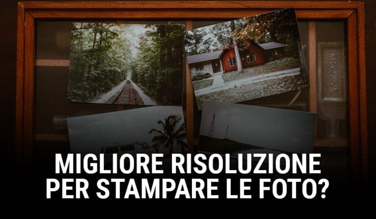 Migliore risoluzione per stampare le foto