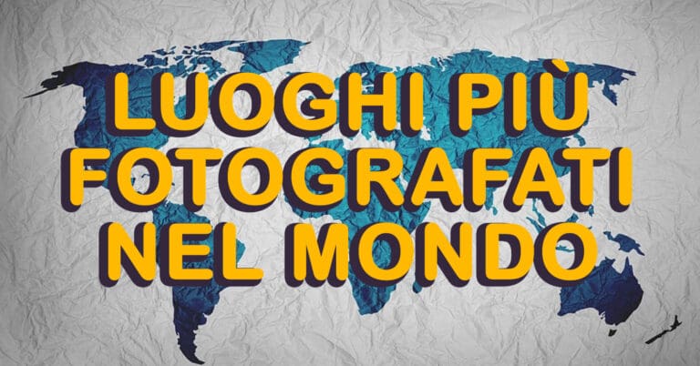 luoghi-più-fotografati-nel-mondo